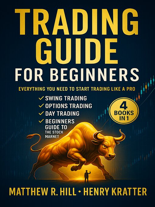 Title details for TRADING GUIDE FOR BEGINNERS by MATTHEW R. HILL, HENRY KRATTER - Wait list